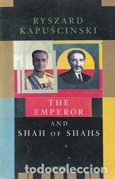Libros de segunda mano: The Emperor and Shah of Shahs - Ryszard Kapuscinski