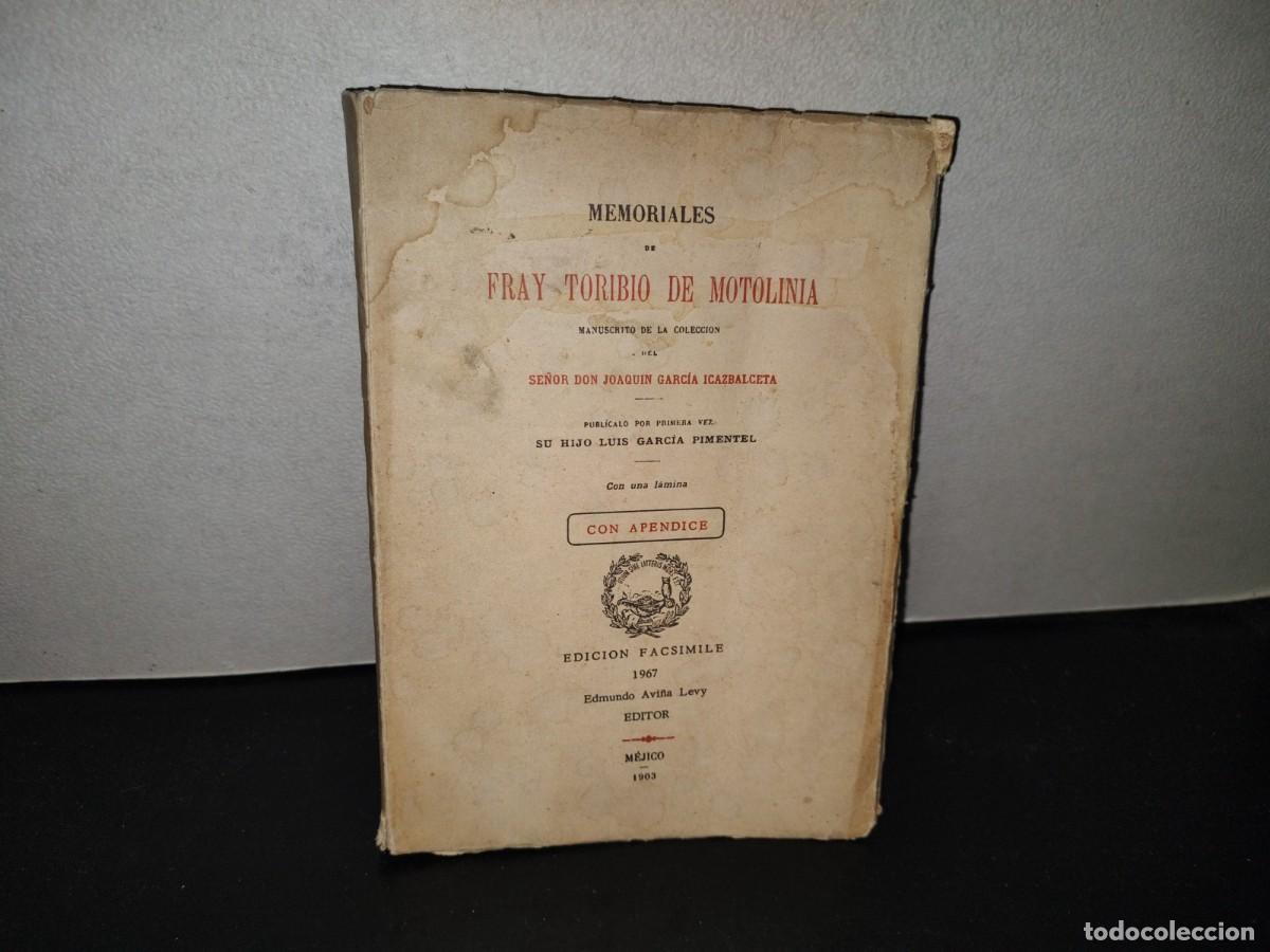 Libros de segunda mano: 223- Memorias De Fray Toribio De Motolinia 1903. Edici&oacute;n Facsimil. Guadalajara, Jalisco, M&eacute;xico 1967