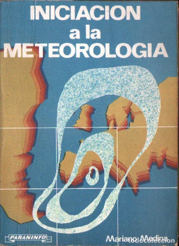 Libros de segunda mano: INICIACI&Oacute;N A LA METEOROLOGIA. MEDINA, MARIANO. A-CIE-575