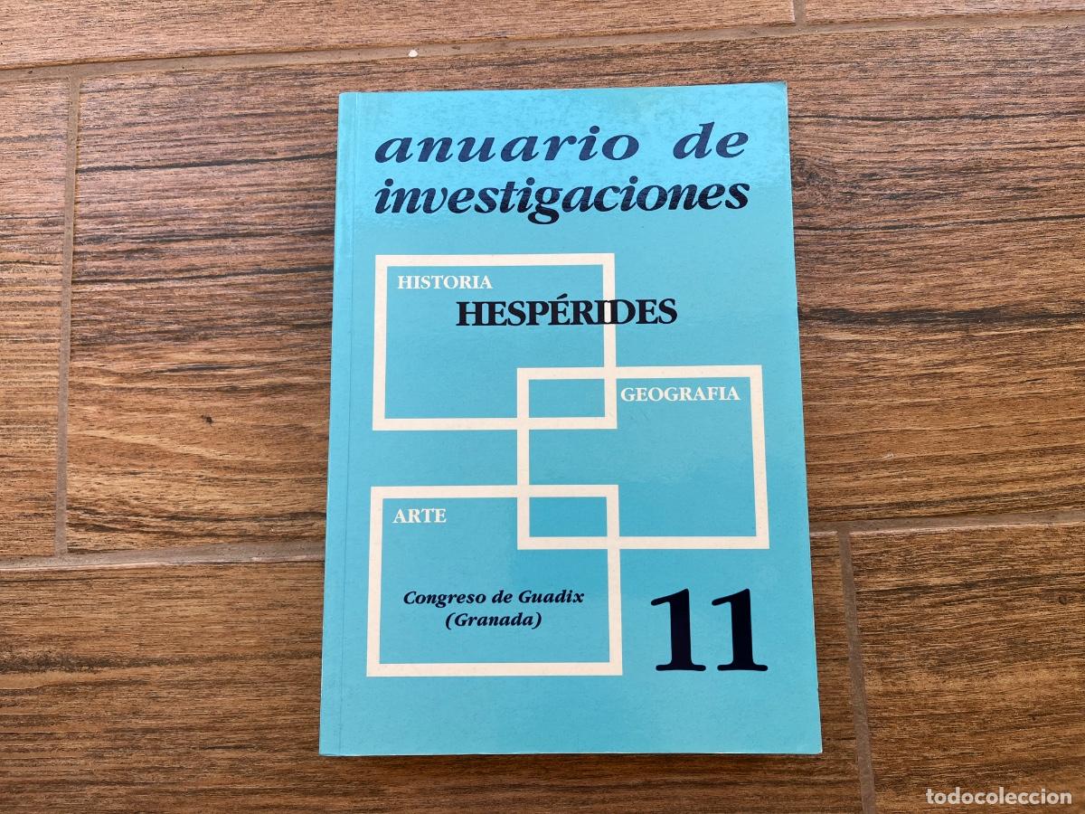 Libros de segunda mano: HESPERIDES , ANUARIO DE INVESTIGACIONES - N&ordm; 11 - GUADIX