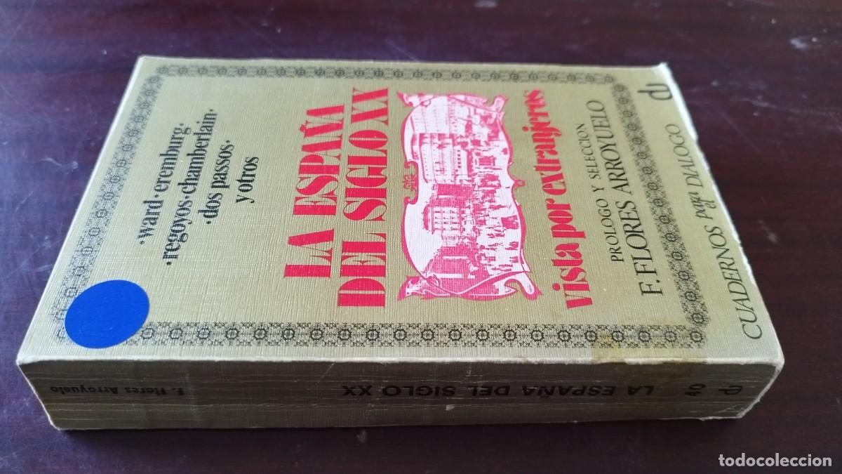 Libros de segunda mano: LA ESPA&Ntilde;A DEL SIGLO XX VISTA POR EXTRANJEROS / F.FLORES ARROYUELO / CJA 601 / CUADERNOS PARA E