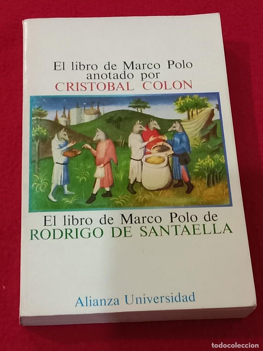 Libros de segunda mano: El Libro de Marco Polo Anotado por Cristobal Colon - Edit. Alianza Universidad Editorial, S.A. 1987