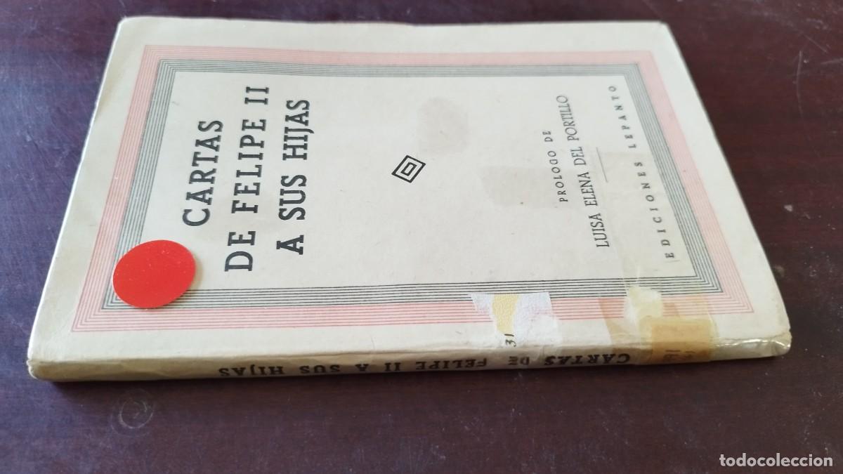 Libros de segunda mano: CARTAS DE FELIPE II A SUS HIJAS / PROLOGO LUISA ELENA DEL PORTILLO / CJA 601 / LEPANTO