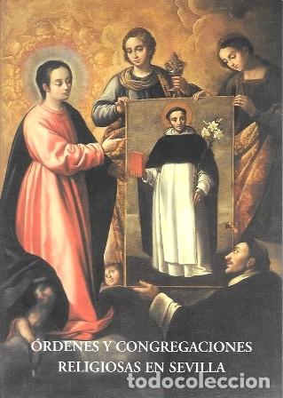 Libros de segunda mano: ORDENES Y CONGREGACIONES RELIGIOSAS EN SEVILLA - A-LSEV-4074 ,2