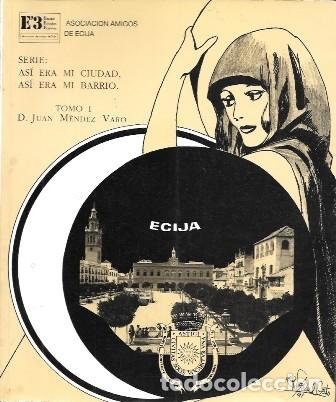 Libros de segunda mano: ASI ERA MI CIUDAD, ASI ERA MI BARRIO. TOMO I - MENDEZ VARO, JUAN - A-LSEV-4075