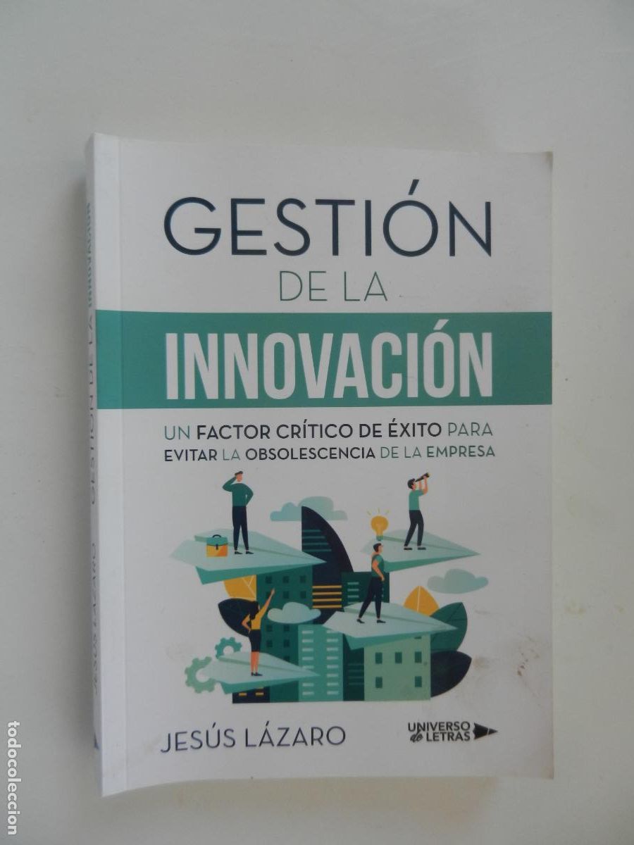 Libros de segunda mano: GESTION DE LA INNOVACI&Oacute;N - JESUS L&Aacute;ZARO -UNIVERSO DE LETRAS - 1&ordf; EDC 2019