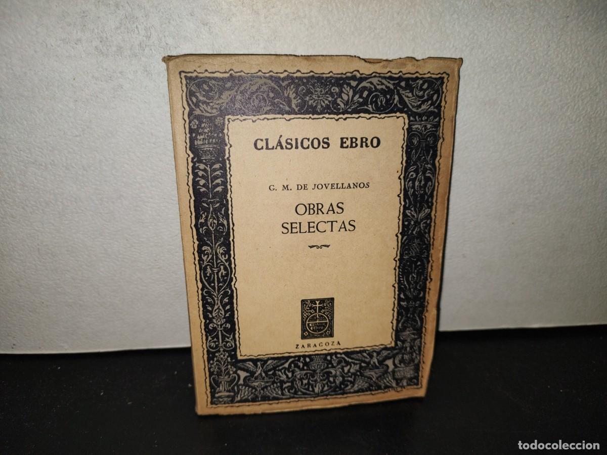 Libros de segunda mano: 223- Cl&aacute;sicos Ebro. Obras Selectas - G. M. De Jovellanos - 1964