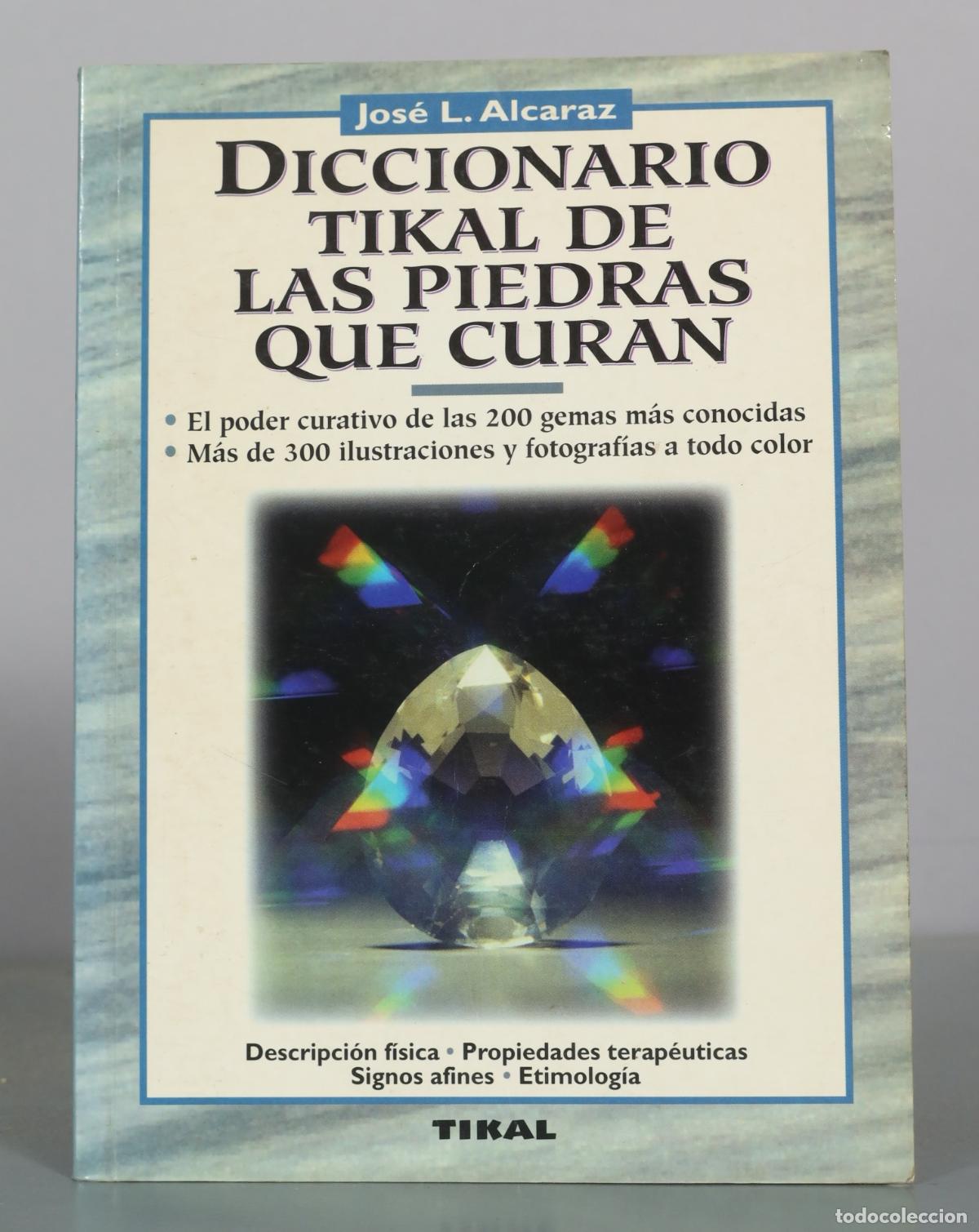 Libros de segunda mano: Diccionario Tikal de las Piedras que Curan - Jos&eacute; L. Alcaraz - Tikal