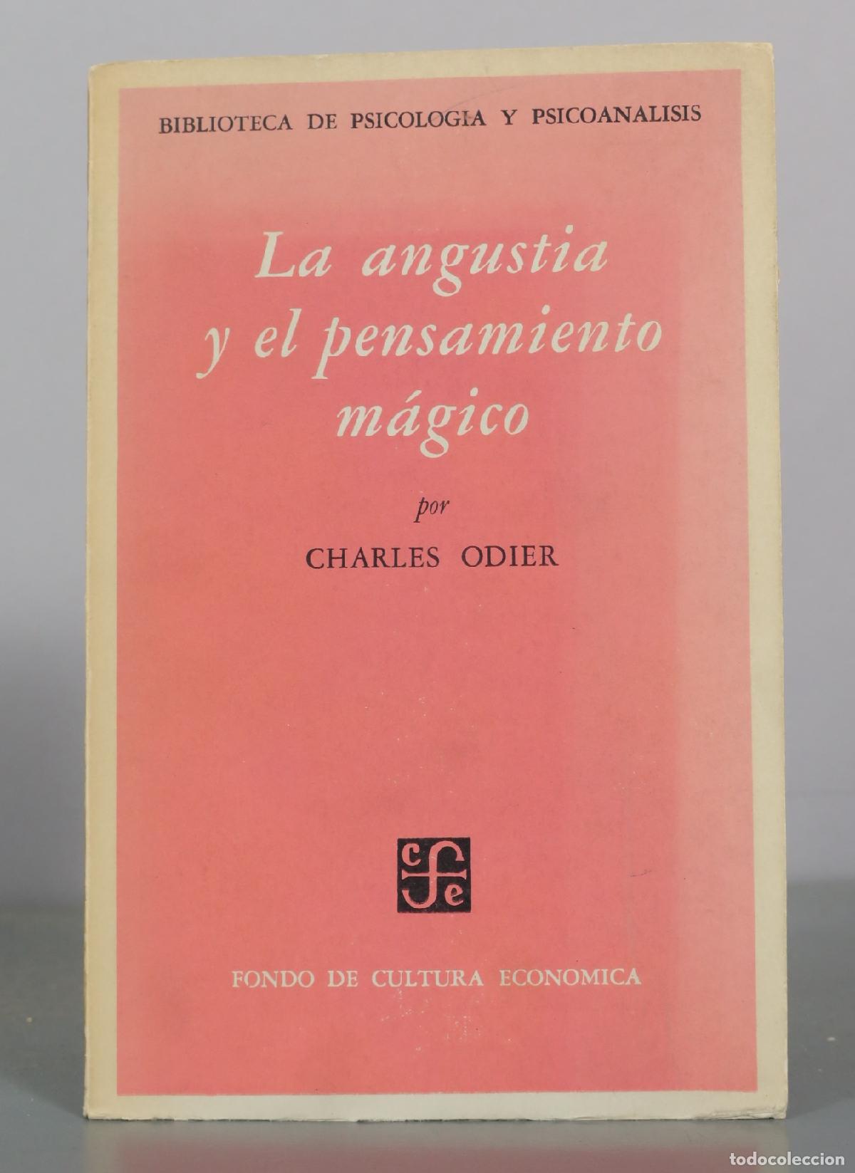 Libros de segunda mano: La angustia y el pensamiento m&aacute;gico - Charles Odier - Fondo de Cultura Economica