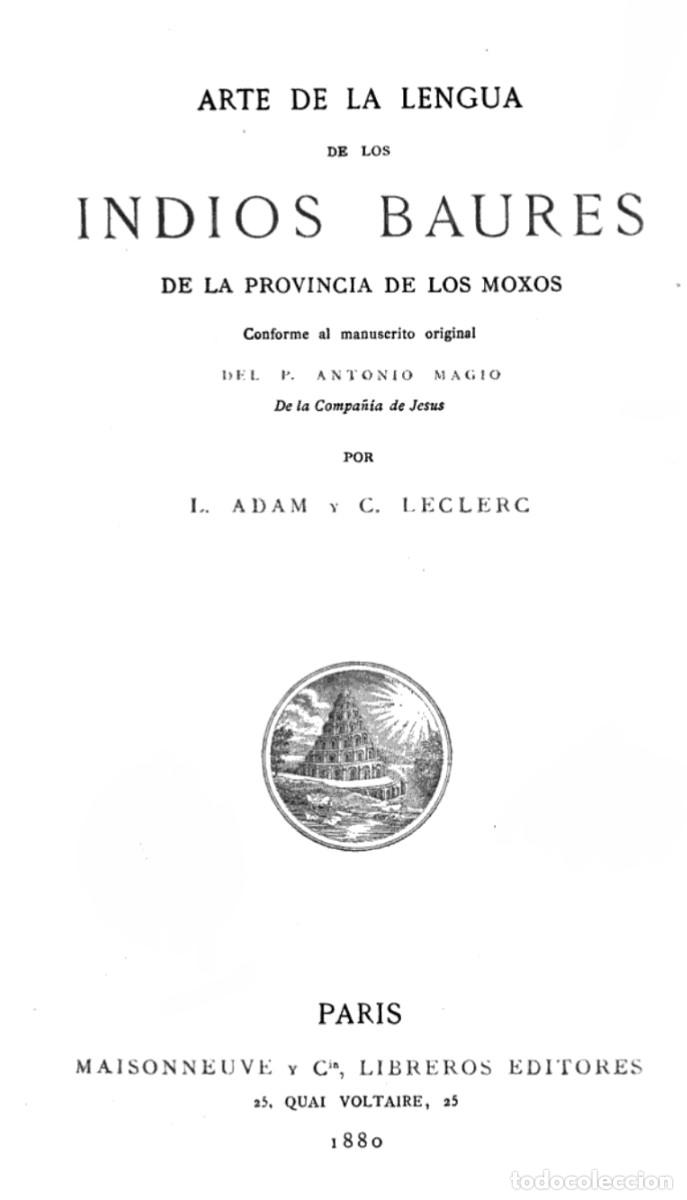 Libros de segunda mano: Arte De La Lengua De Los Indios Baures De La Provincia De Los Moxos. Conforme al Manuscrito Original