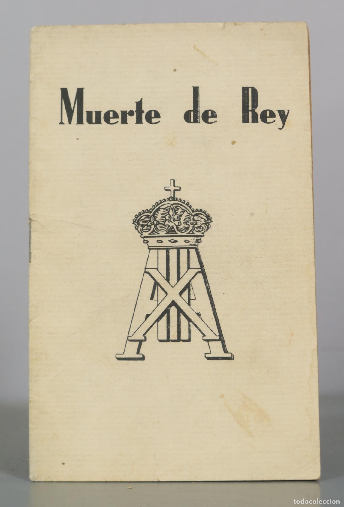 Libros de segunda mano: MUERTE DE REY. EL REY ALFONSO XIII. HISTORIA INTIMA DE SU MUERTE. IGNACIO ORTIZ