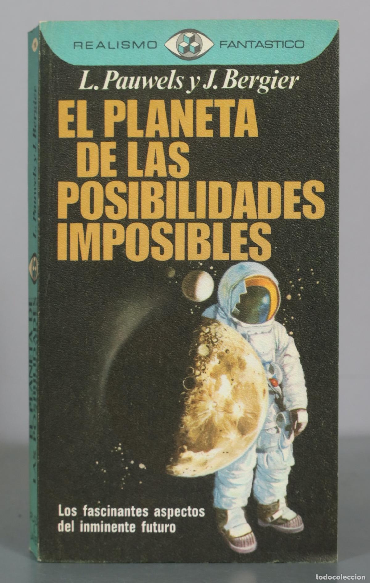 Libros de segunda mano: El planeta de las posibilidades imposibles - L. Pauwels y J. Bergier
