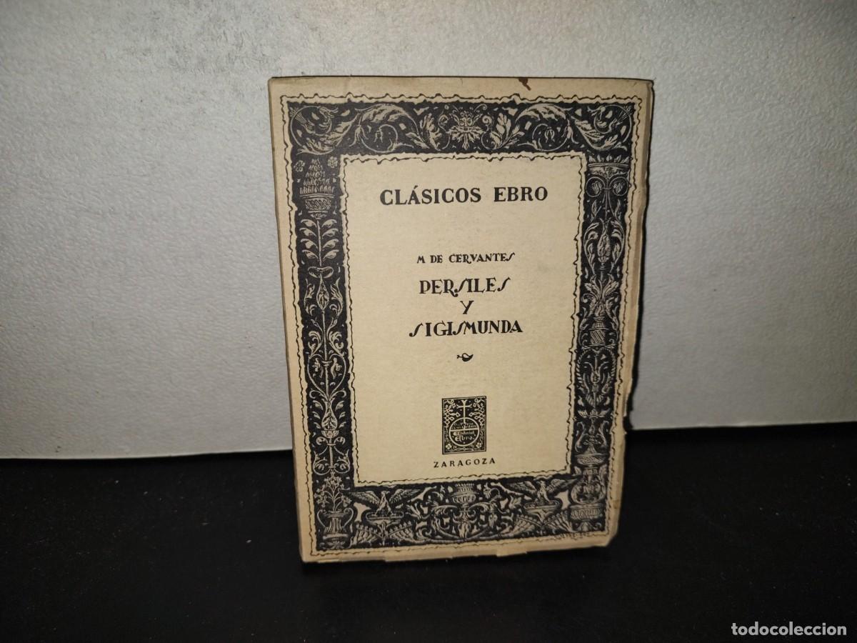 Libros de segunda mano: 223- Cl&aacute;sicos Ebro. Persiles Y Sigismunda - M. De Cervantes - 1969