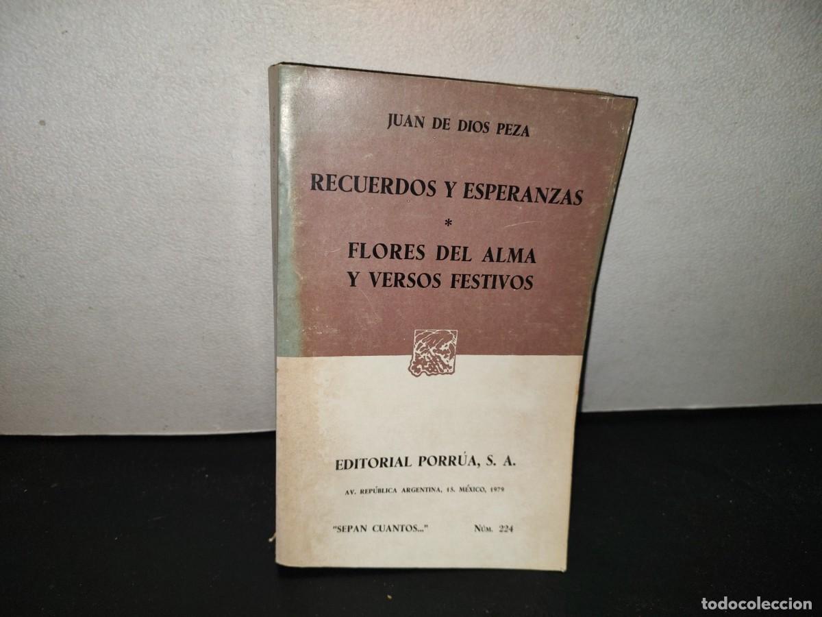 Libros de segunda mano: 223- Recuerdos Y Esperanzas / Flores Del Alma Y Versos Festivos - Juan De Dios Peza - Porr&uacute;a, 1979