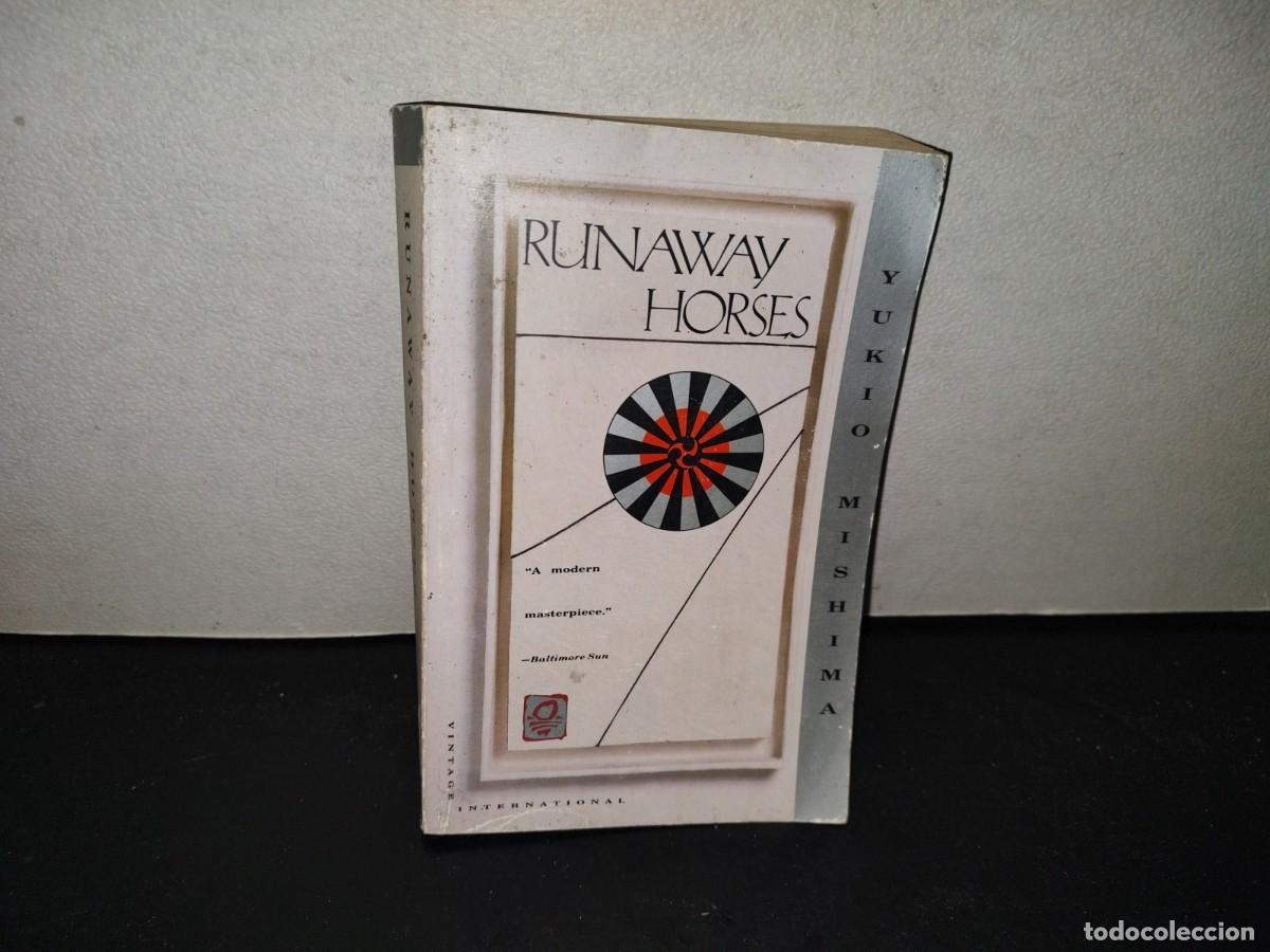 Libros de segunda mano: 223- Runaway Horses - Yukio Mishima - First Vintage International Edition, April 1990
