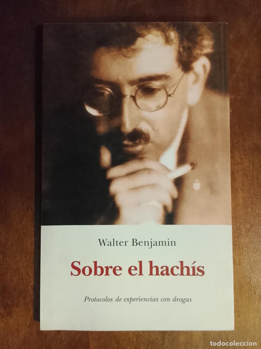 Libros de segunda mano: Walter Benjamin: Sobre el hach&iacute;s. Protocolos de experiencias con drogas