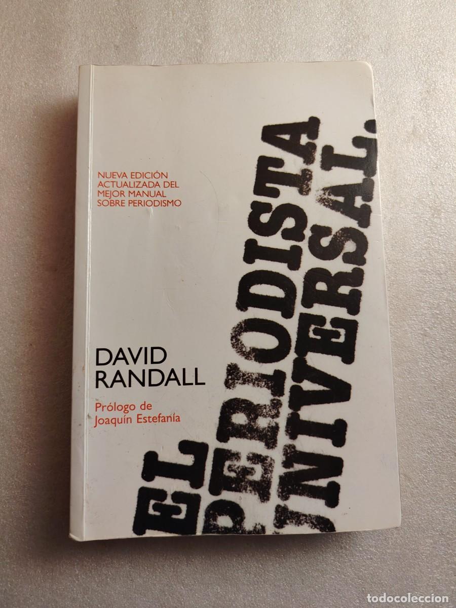 Libros de segunda mano: EL PERIODISTA UNIVERSAL DAVID RANDALL SIGLO XXI MANUAL PERIODISMO ENSAYO COMUNICACION 9788432313363