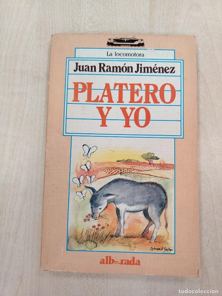 Libros de segunda mano: PLATERO Y YO - JUAN RAM&Oacute;N JIM&Eacute;NEZ (ALBERADA / LA LOCOMOTORA)
