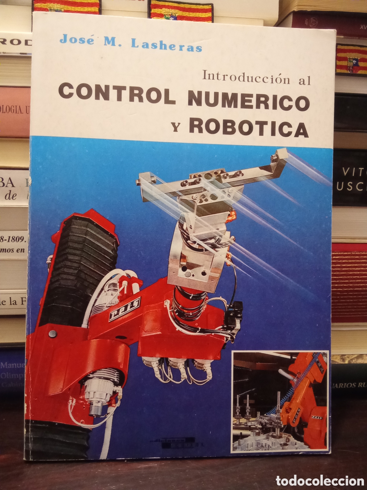 Libros de segunda mano: Introducci&oacute;n al CONTROL NUM&Eacute;RICO y ROB&Oacute;TICA - Jos&eacute; M. Lasheras