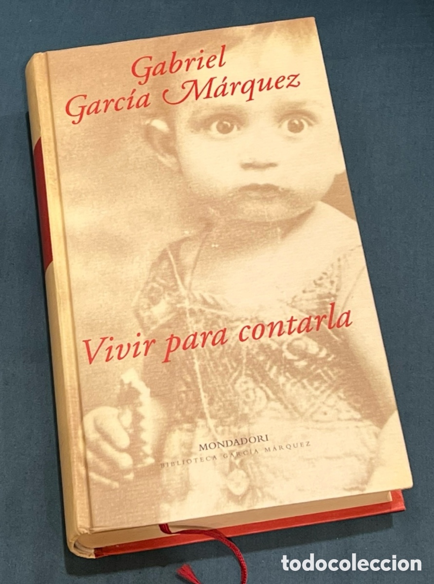 Libros de segunda mano: Libro. Gabriel Garc&iacute;a M&aacute;rquez. &ldquo;Vivir para contarla&rdquo;. Ed. Mondadori. 2002.