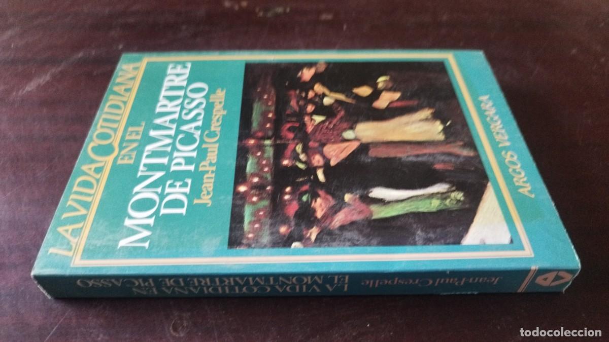 Libros de segunda mano: LA VIDA COTIDIANA EN EL MONTMARTRE DE PICASSO / JEAN PAUL CRESPELLE / CJA 605 / ARGOS VERGARA