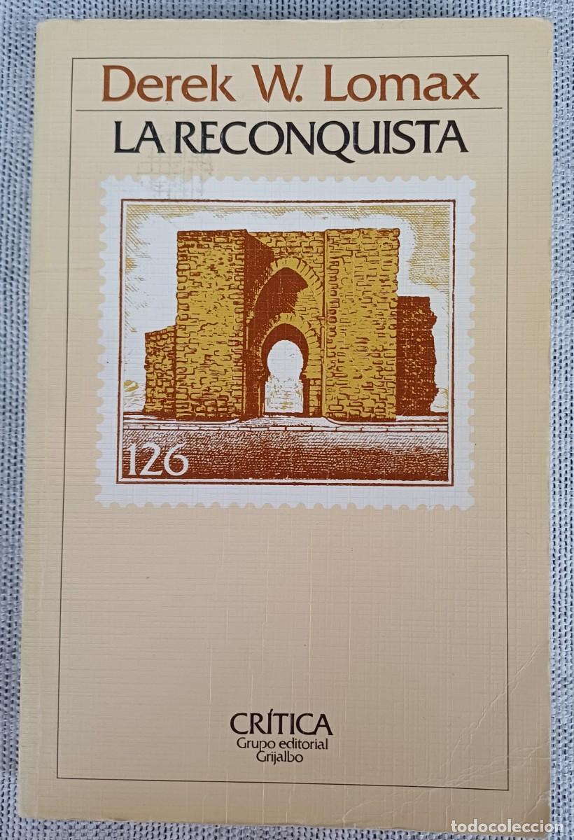 Libros de segunda mano: LA RECONQUISTA -- DEREK W. LOMAX