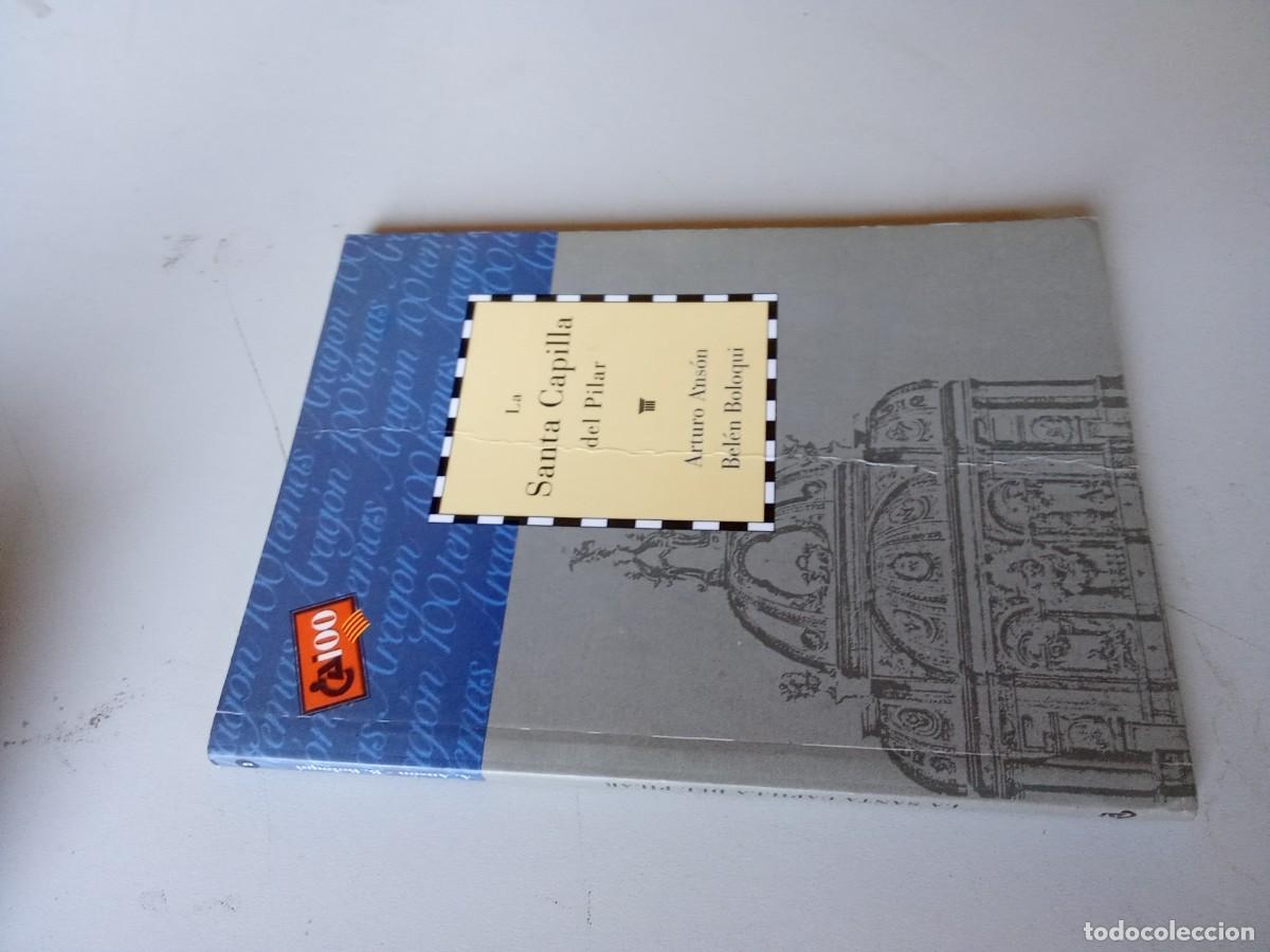Libros de segunda mano: LA SANTA CAPILLA DEL PILAR / ARTURO ANS&Oacute;N-BELEN BOLOQUI / EVA 206 / CAI 100
