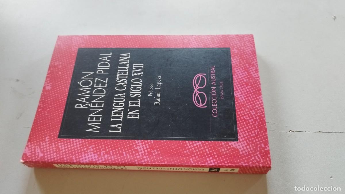 Libros de segunda mano: LA LENGUA CASTELLANA EN EL SIGLO XVII / RAMON MENENDEZ PIDAL / EVA 215 / ESPASA CALPE