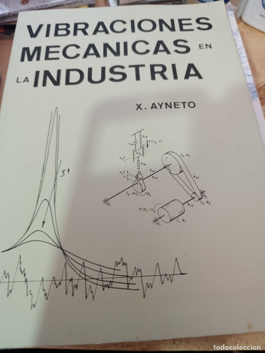 Libros de segunda mano: VIBRACIONES MECANICAS EN LA INDUSTRIA. X. AYNETO.EST2B3 - Foto 1