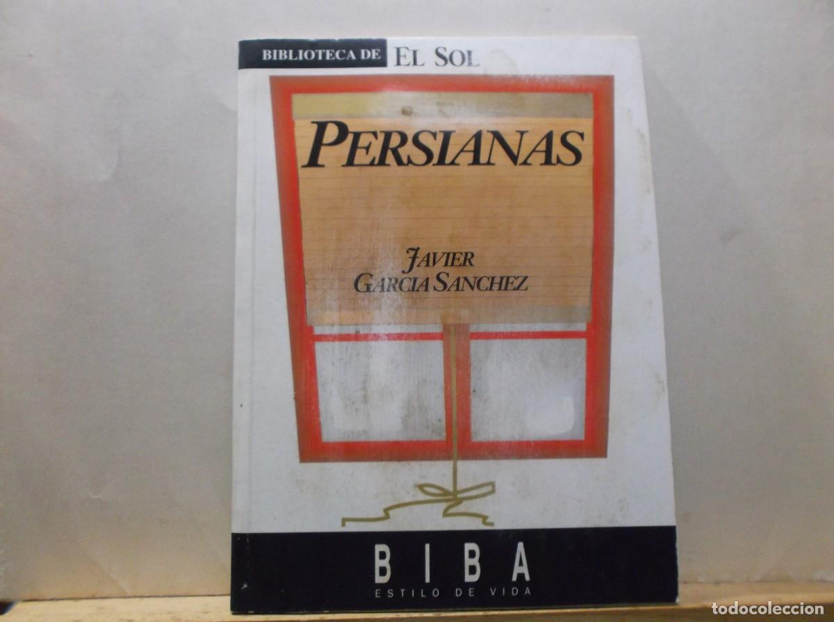 Libros de segunda mano: PERSIANAS - JAVIER GARCIA SANCHEZ - 1984.