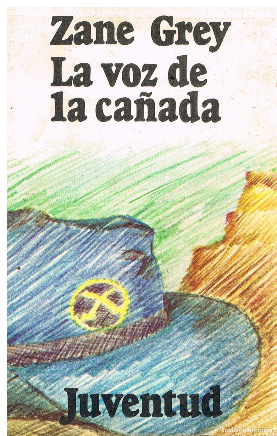 Libros de segunda mano: La Voz De La Ca&ntilde;ada - Zane Grey