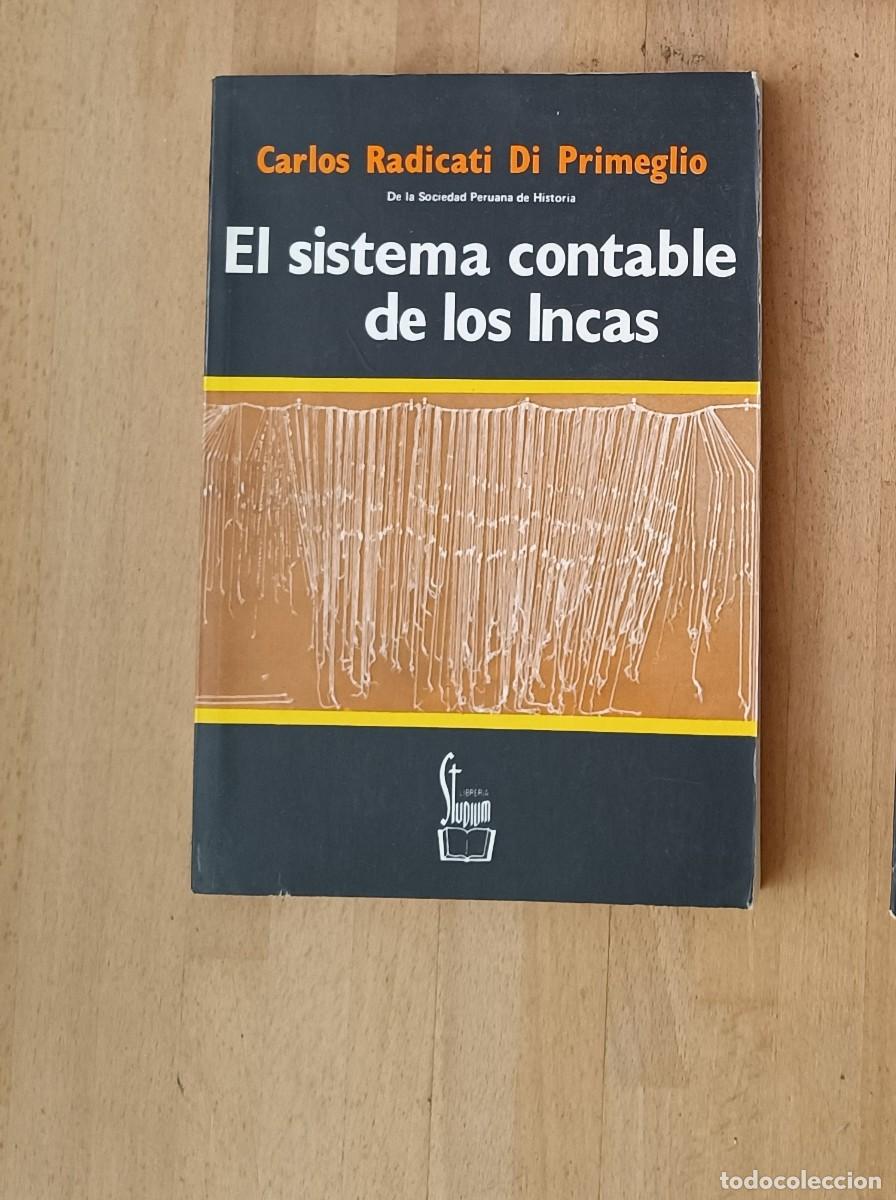 Libros de segunda mano: El sistema contable de los Incas, Carlos Radicati di Primeglio. Sociedad peruana de historia. Per&uacute;