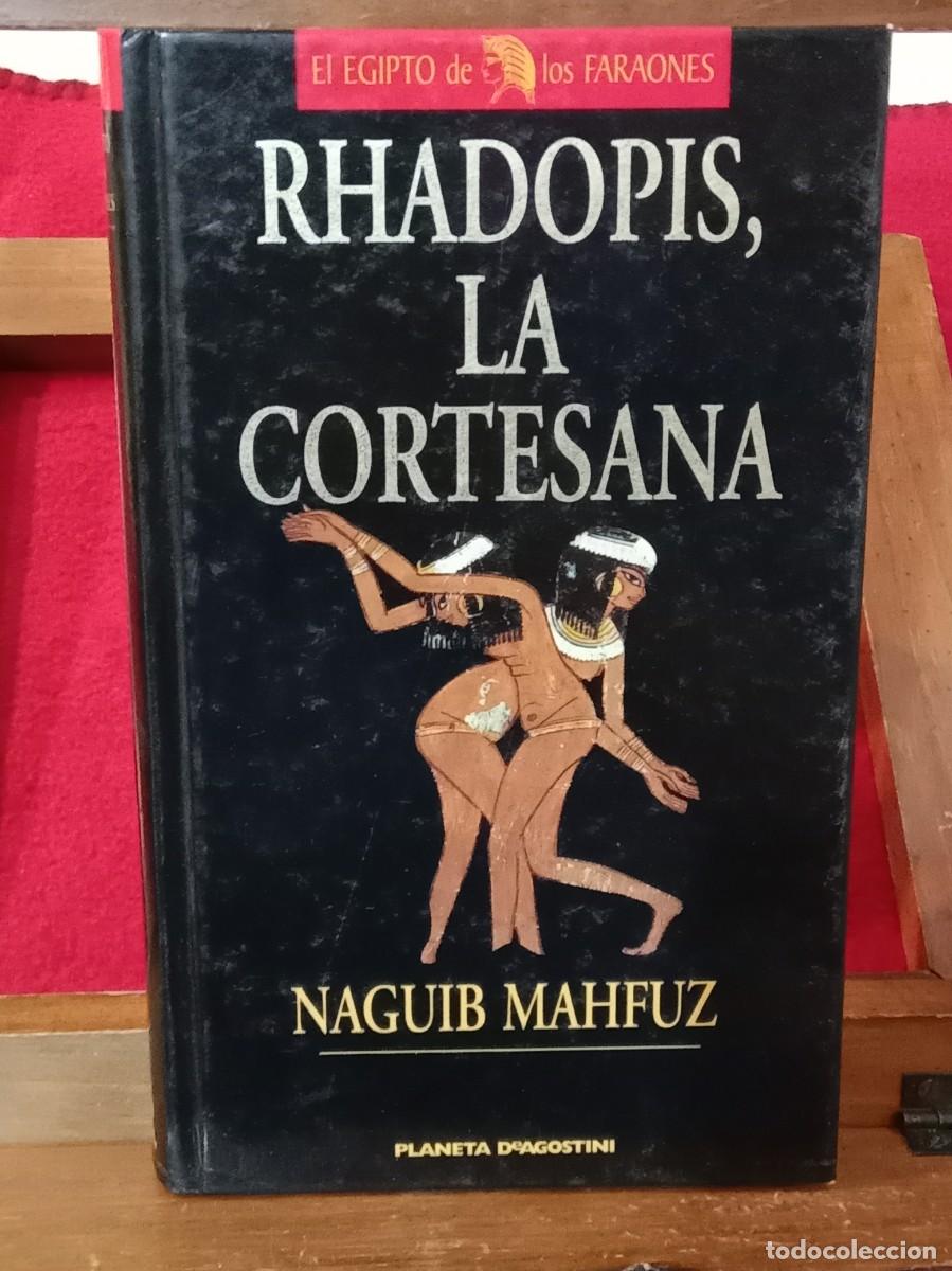 Libros de segunda mano: Rhadopis, La Cortesana - Naguib Mahfuz - Edit. Planeta DeAgostini. S.A. 1998