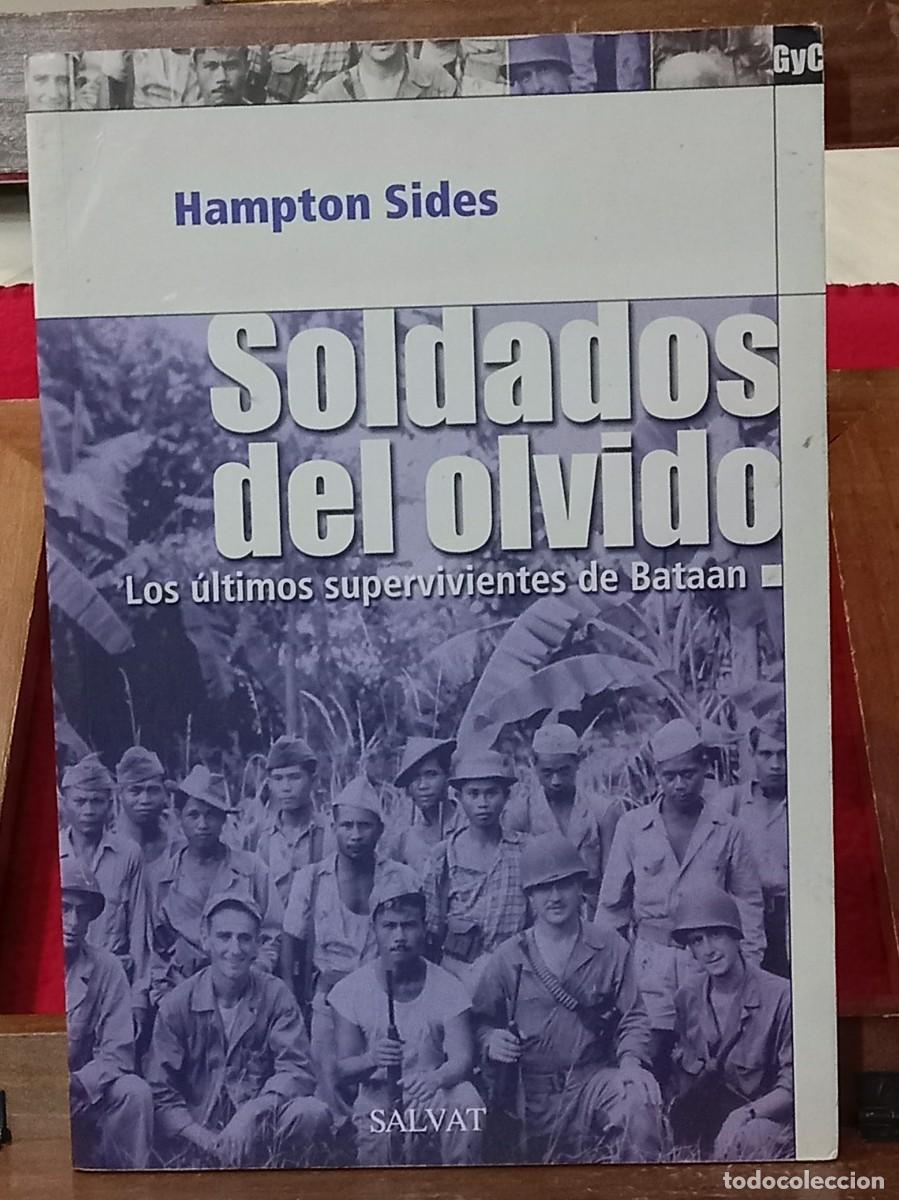 Libros de segunda mano: Soldados del Olvido, Los &Uacute;ltimos Supervivientes de Bataan - Hampton Sides - Edit. SALVAT. 2003