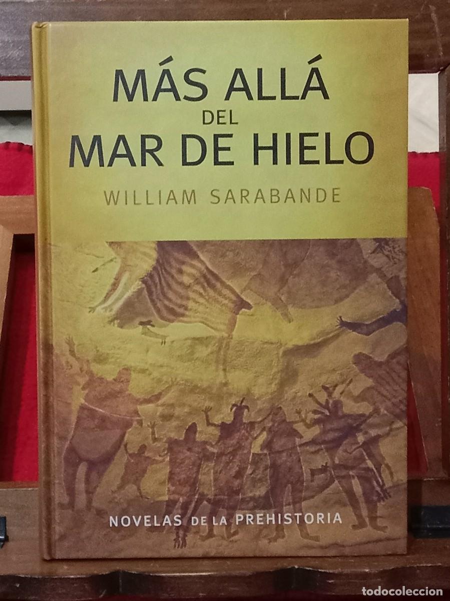 Libros de segunda mano: M&aacute;s All&aacute; del Mar de Hielo - William Sarabande - Edit. RBA, Coleccionables. S.A. 2004