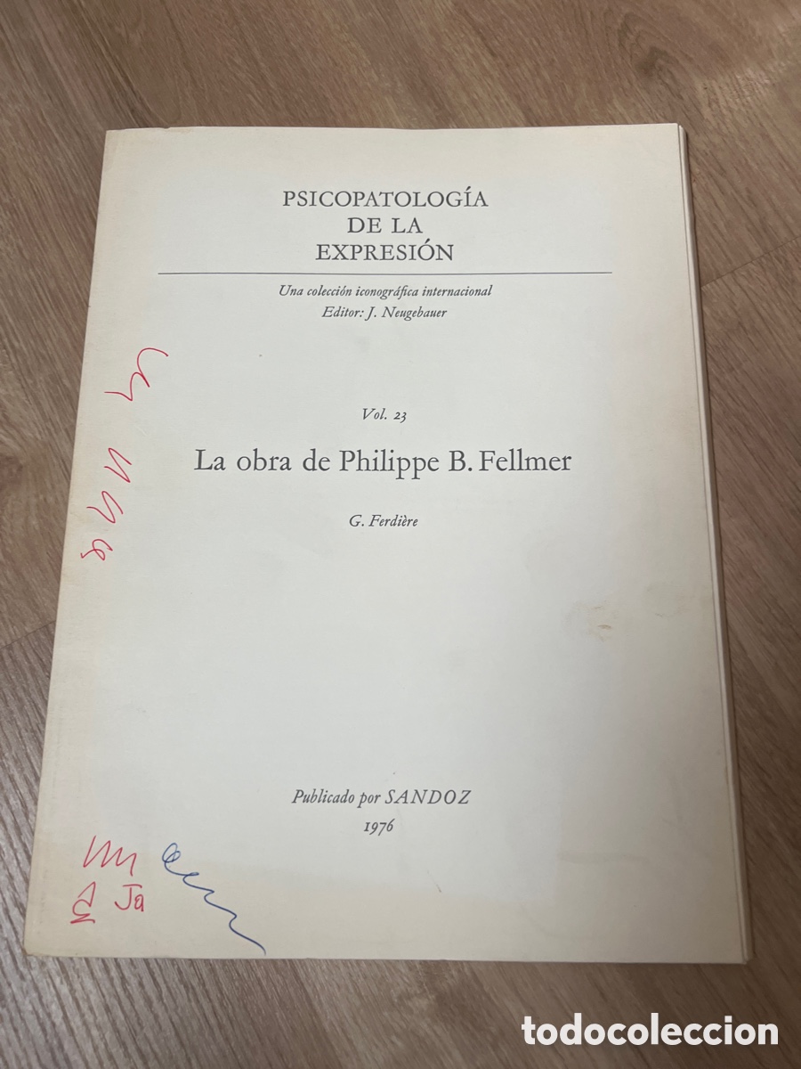 Livres d'occasion: PSICOPATOLOG&Iacute;A DE LA EXPRESI&Oacute;N: La obra de Philippe B. Fellmer Vol. 23 (1976) 10 l&aacute;minas