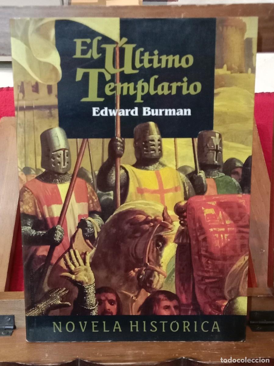 Libros de segunda mano: El &Uacute;ltimo Templario - Edward Burman - Edit. Ediciones Mart&iacute;nez Roca. S.A. 1995