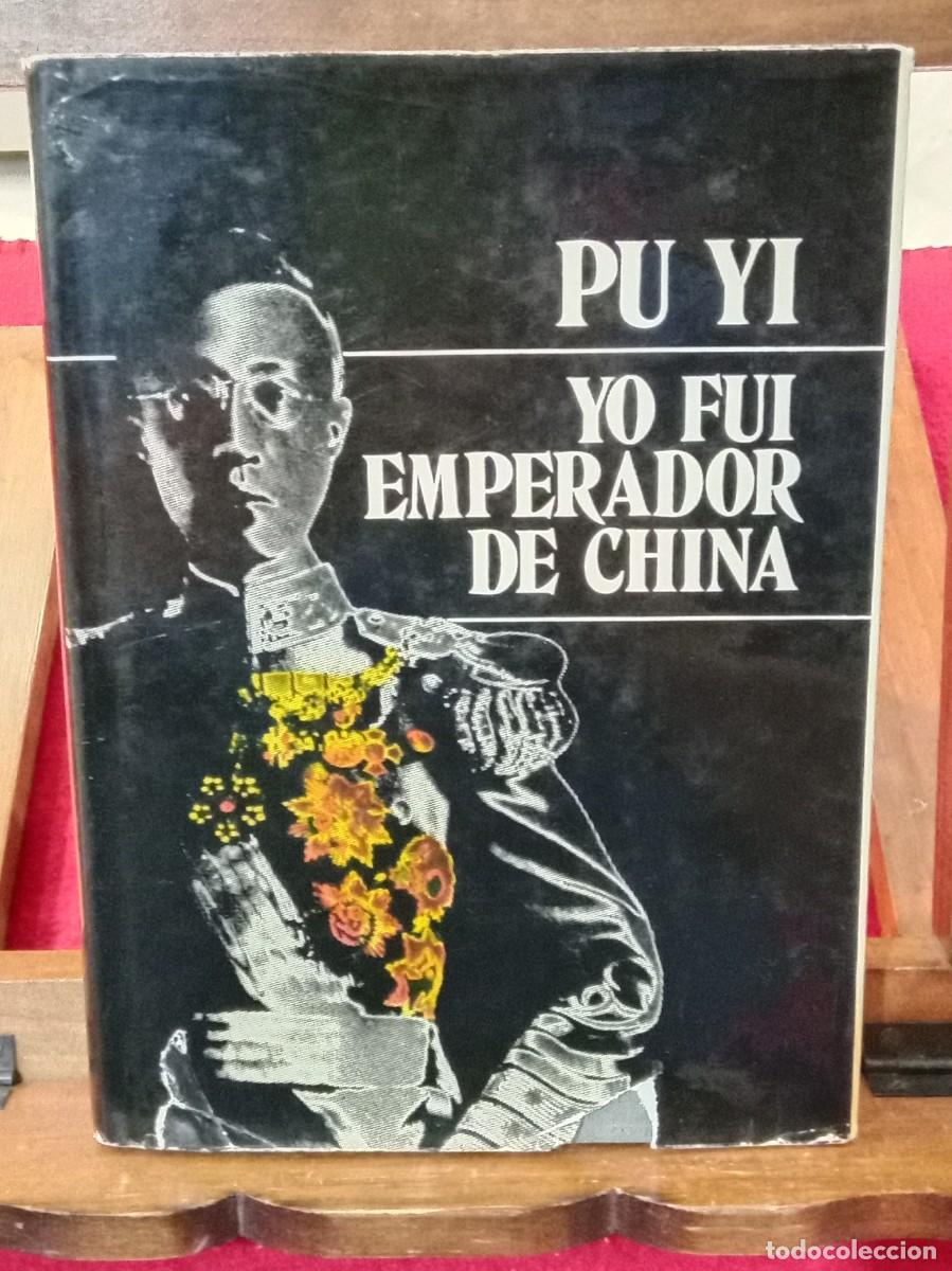 Libros de segunda mano: Yo Fu&iacute; Emperador de China - Pu Yi - Edit. Luis de Caralt Editor. S.A. 1975