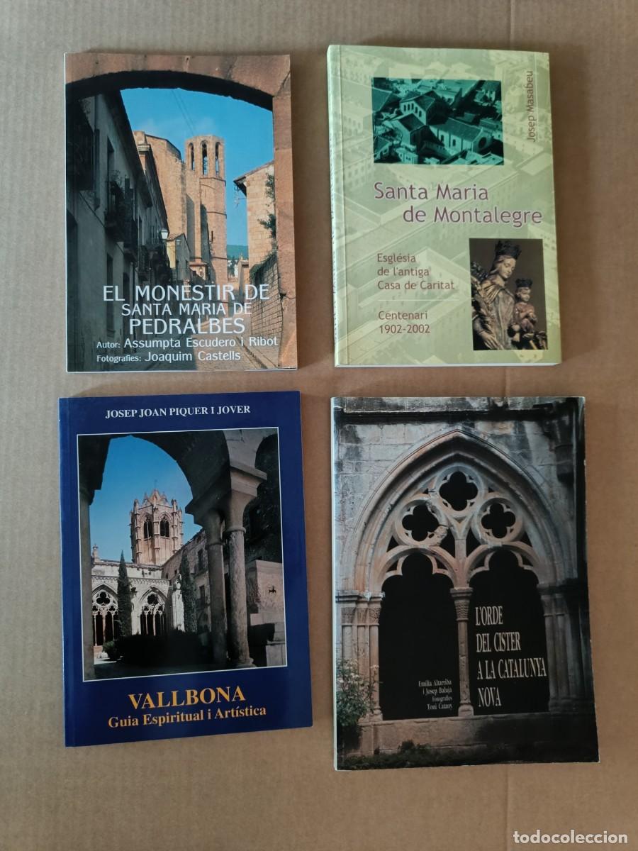 Libros de segunda mano: SANTA MARIA DE MONTALEGRE + VALLBONA Espiritual + L'ORDE CISTER CATALUNYA NOVA + MONESTIR PEDRALBES