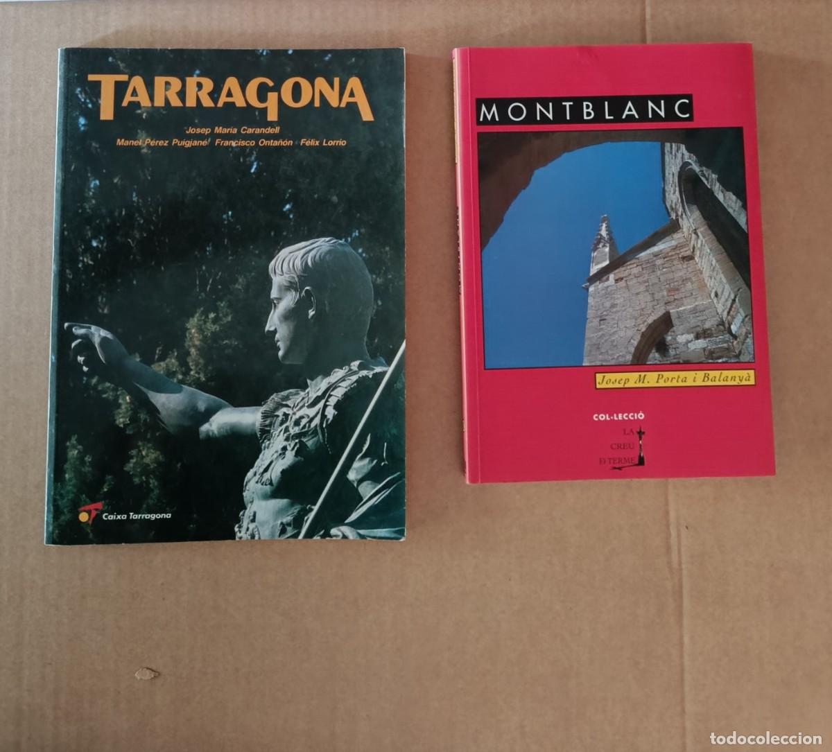Libros de segunda mano: MONTBLANC, JOSEP M. PORTA I BALANY&Agrave;, LA CREU DE TERME + TARRAGONA, JOSEP MARIA CARANDELL