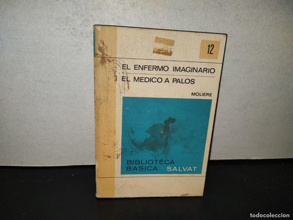 Libros de segunda mano: 223- El Enfermo Imaginario / El M&eacute;dico A Palos - Moliere - Biblioteca B&aacute;sica Salvat 12 - 1971