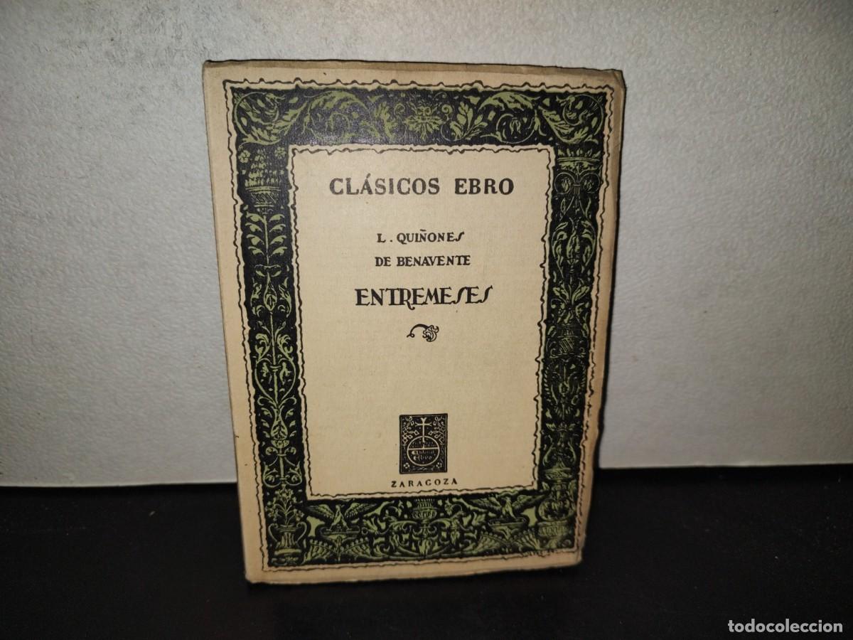Libros de segunda mano: 223- Cl&aacute;sicos Ebro. Entremeses - L. Qui&ntilde;ones De Benavente - 1965