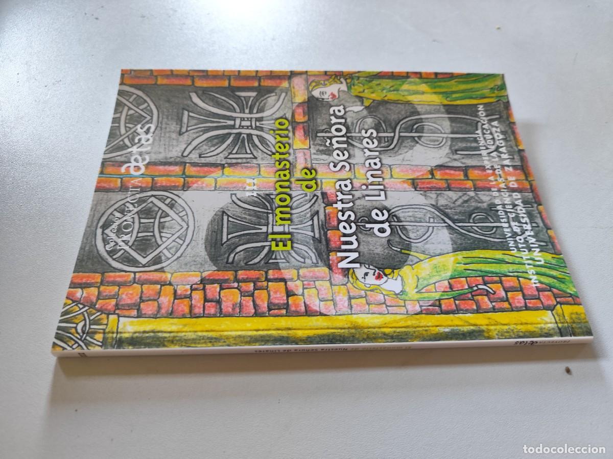 Libros de segunda mano: EL MONASTERIO DE NUESTRA SE&Ntilde;ORA DE LINARES /PROVECTA AETAS / TXT 127
