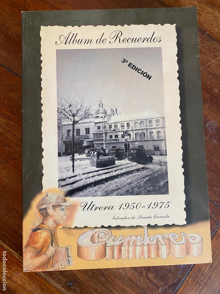 Libros de segunda mano: ALBUM DE RECUERDOS, UTRERA 1950-1975 CUMBRES, SALVADOR DE QUINTA