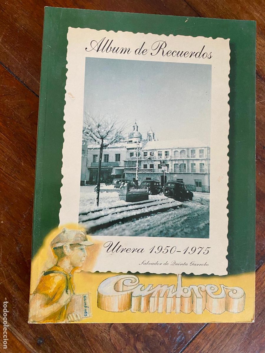 Libros de segunda mano: ALBUM DE RECUERDOS, UTRERA 1950-1975 CUMBRES, SALVADOR DE QUINTA