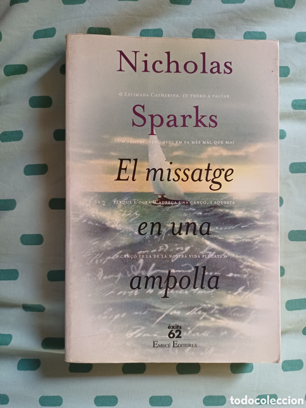 Libros de segunda mano: EL MISSATGE EN UNA AMPOLLA - NICHOLAS SPARKS Literatura en catal&agrave;