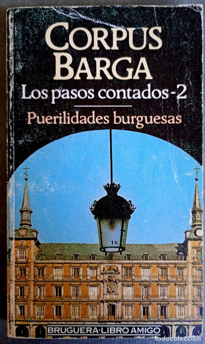 Libros de segunda mano: Corpus Barga . Los pasos contados, 2. Puerilidades burguesas