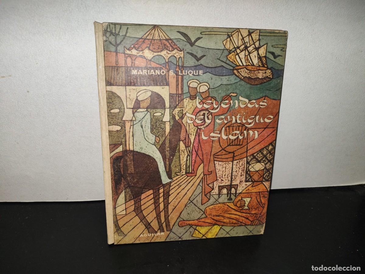 Libros de segunda mano: 223- Leyendas Del Antiguo Islam. Colecci&oacute;n El Globo De Colores. Aguilar, 1A. Ed. 1959