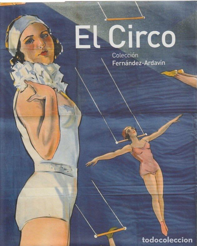 Libros de segunda mano: * CIRCO PRICE * CARTELES * El circo: colecci&oacute;n Fern&aacute;ndez-Ardav&iacute;n
