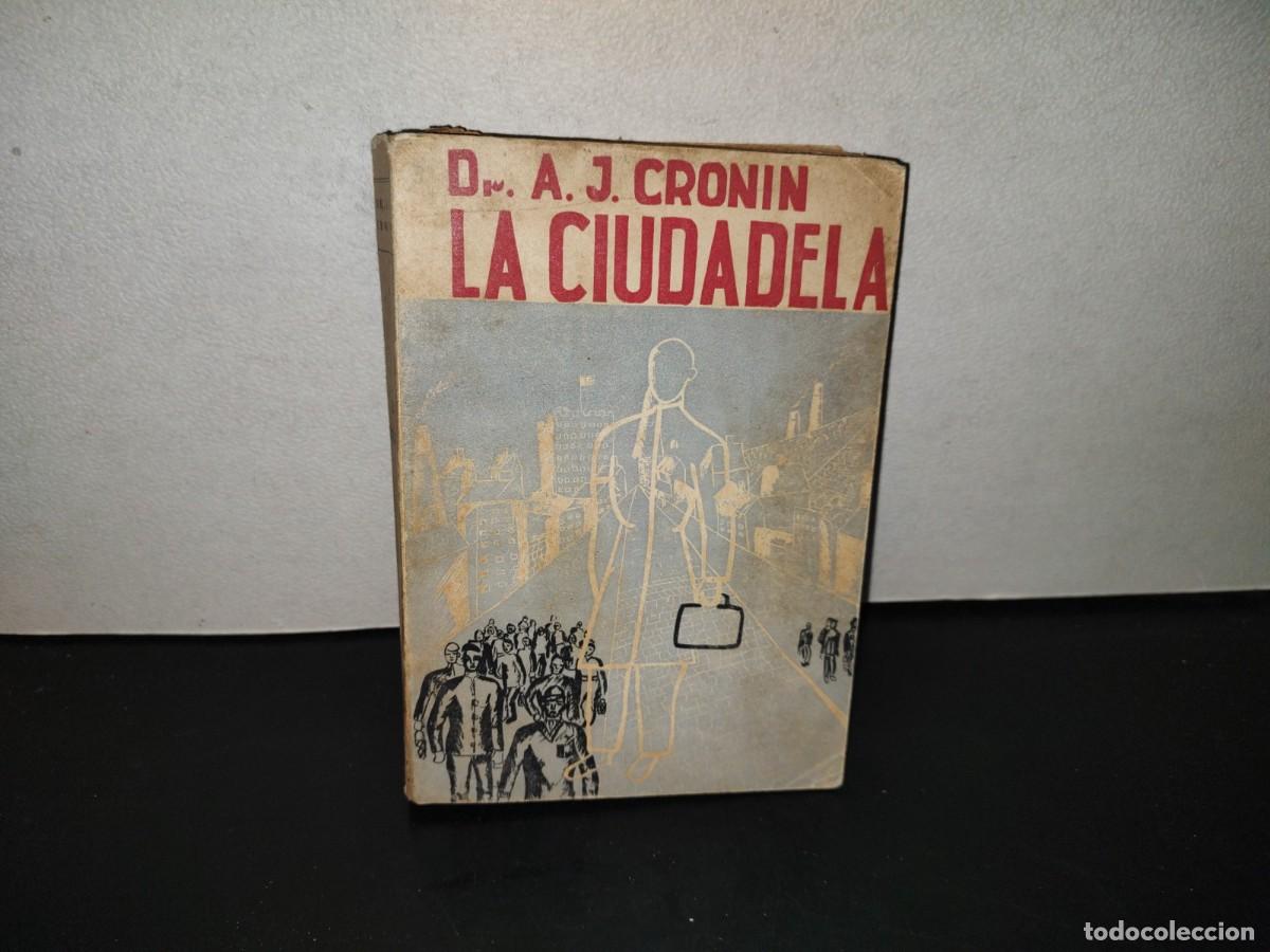 Libros de segunda mano: 223- La Ciudadela. Novela - A. J. Cronin - M&eacute;xico - 1943